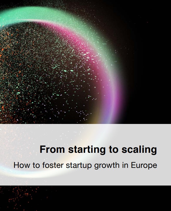 From starting to scaling │ How to foster startup growth in Europe