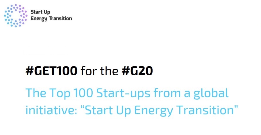 #GET100 for the #G20 │ The Top 100 Start-ups from a global initiative: “Start Up Energy Transition”